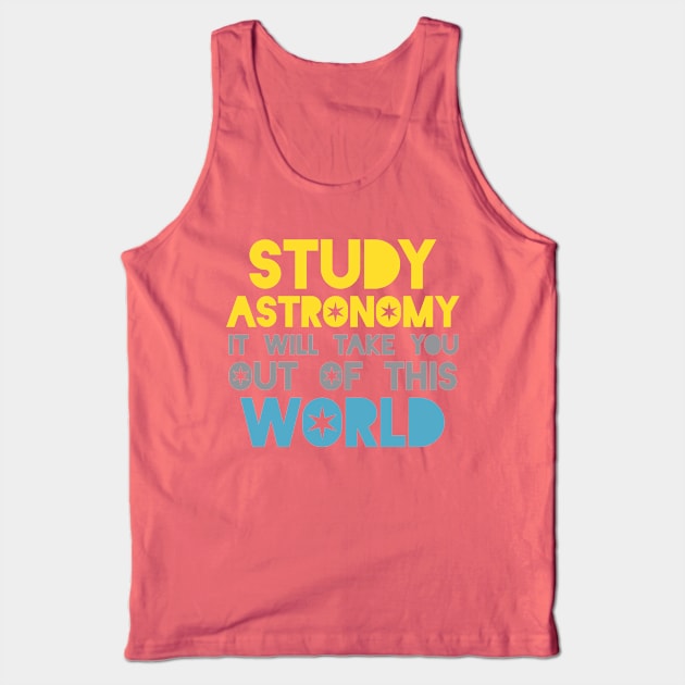 Study Astronomy Tank Top by oddmatter